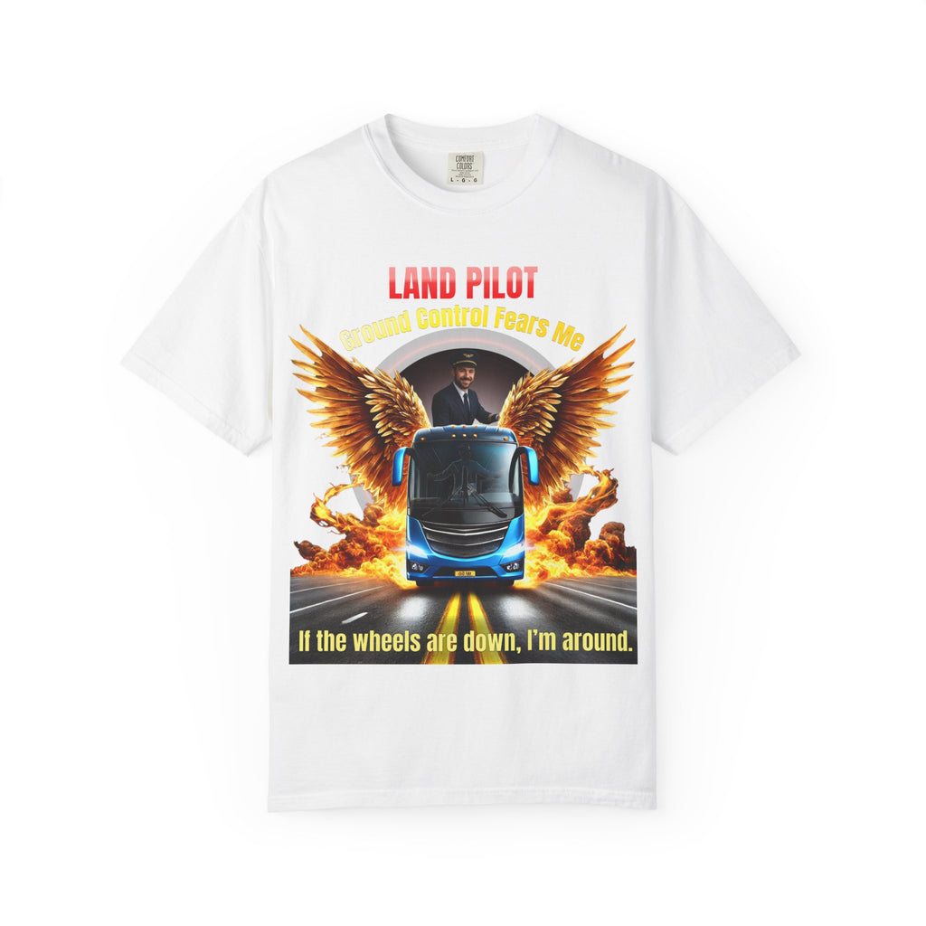 Bus Driver T-Shirt — "Land Pilot" & "If the wheels are down, I'm around" Graphic Tee