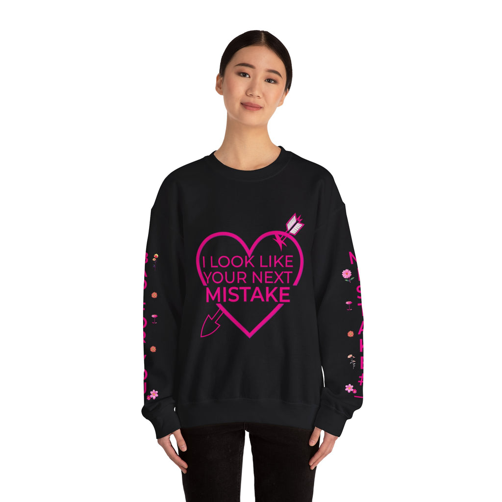 I Look Like Your Next Mistake sweatshirt | Heart Arrow Lip Design
