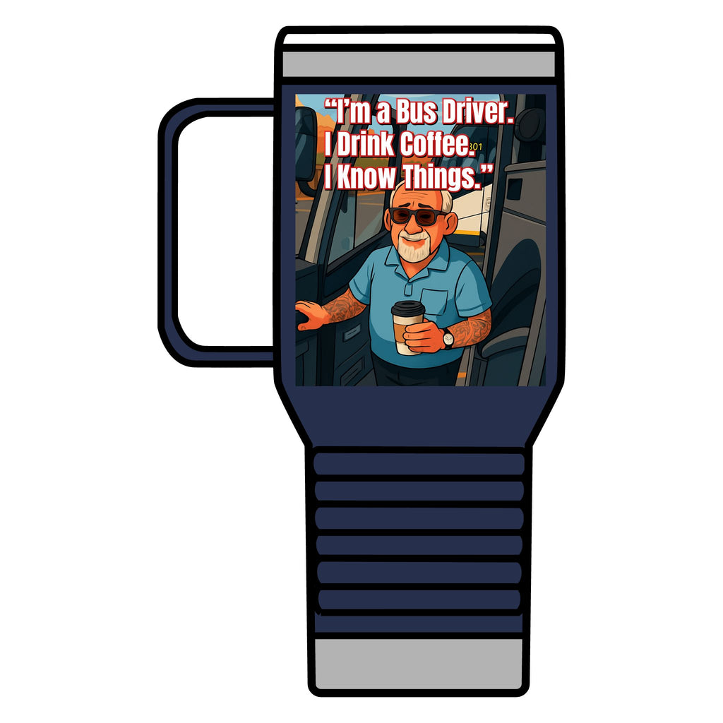 Bus Driver Travel Mug - "If This Mug Is Empty, The Bus Ain't Moving" 20oz Coffee Tumbler