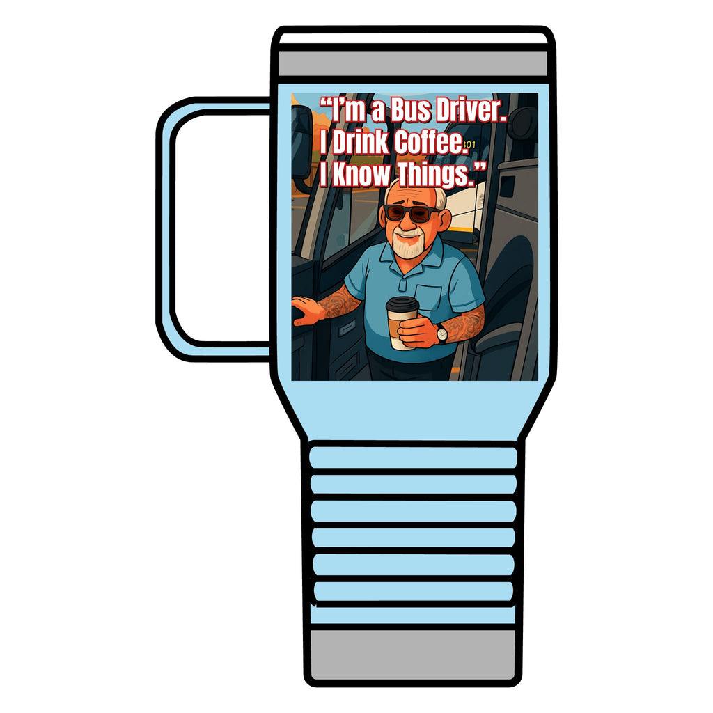 Bus Driver Travel Mug - "If This Mug Is Empty, The Bus Ain't Moving" 20oz Coffee Tumbler