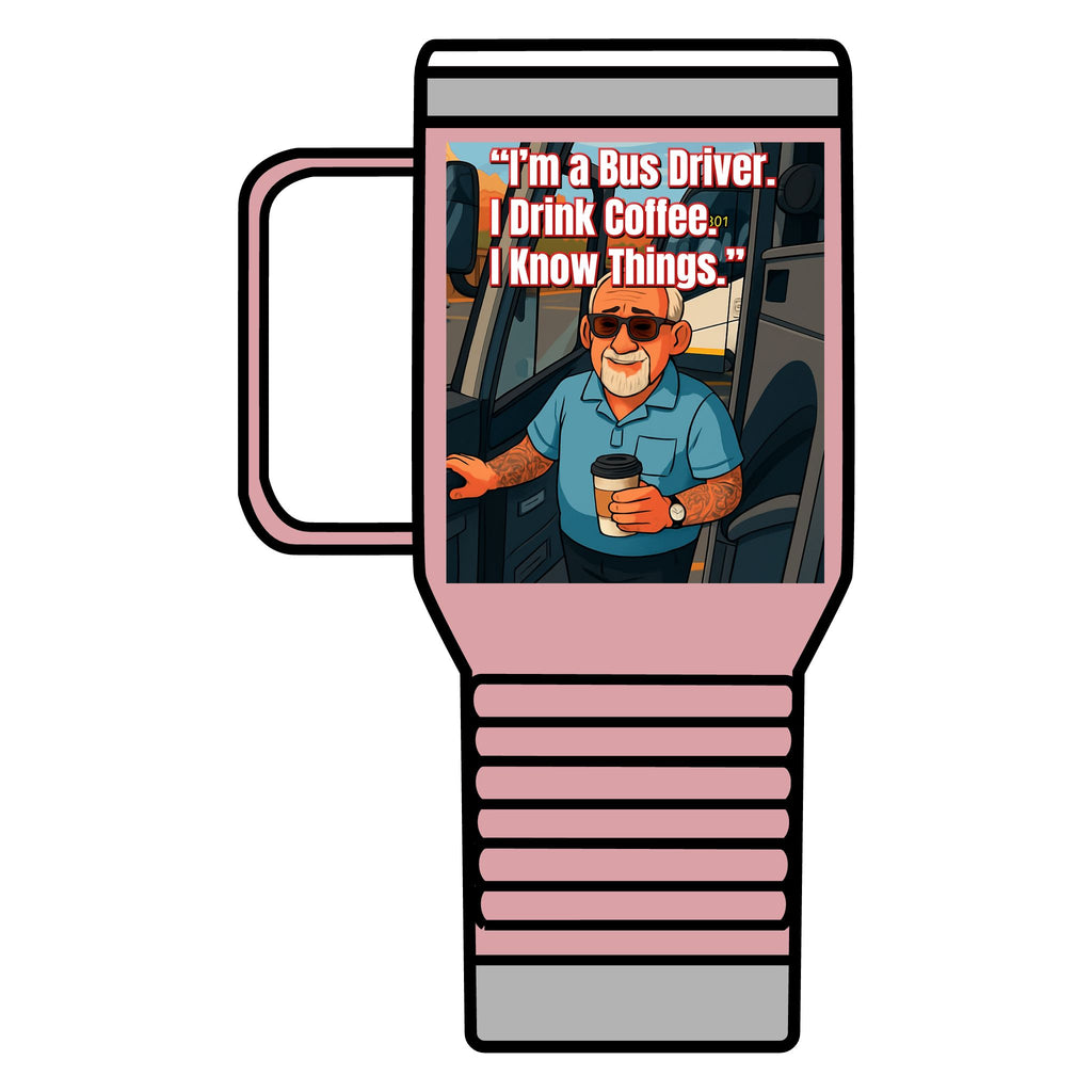 Bus Driver Travel Mug - "If This Mug Is Empty, The Bus Ain't Moving" 20oz Coffee Tumbler
