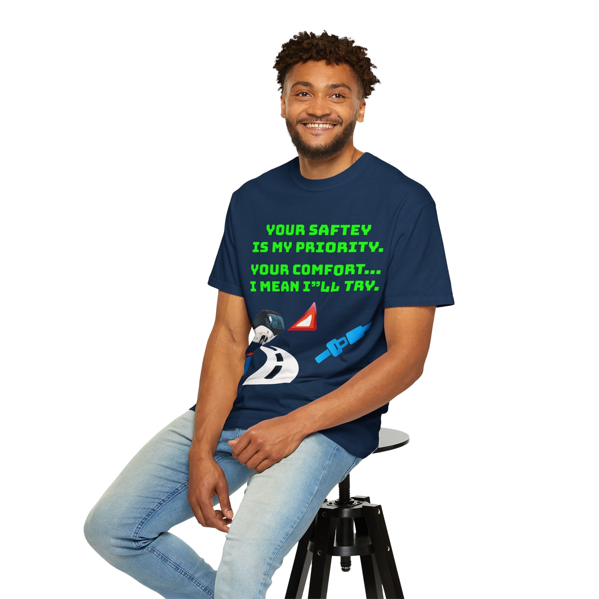 Bus Driver Humor T-Shirt — "Your Safety Is My Priority" Novelty Tee