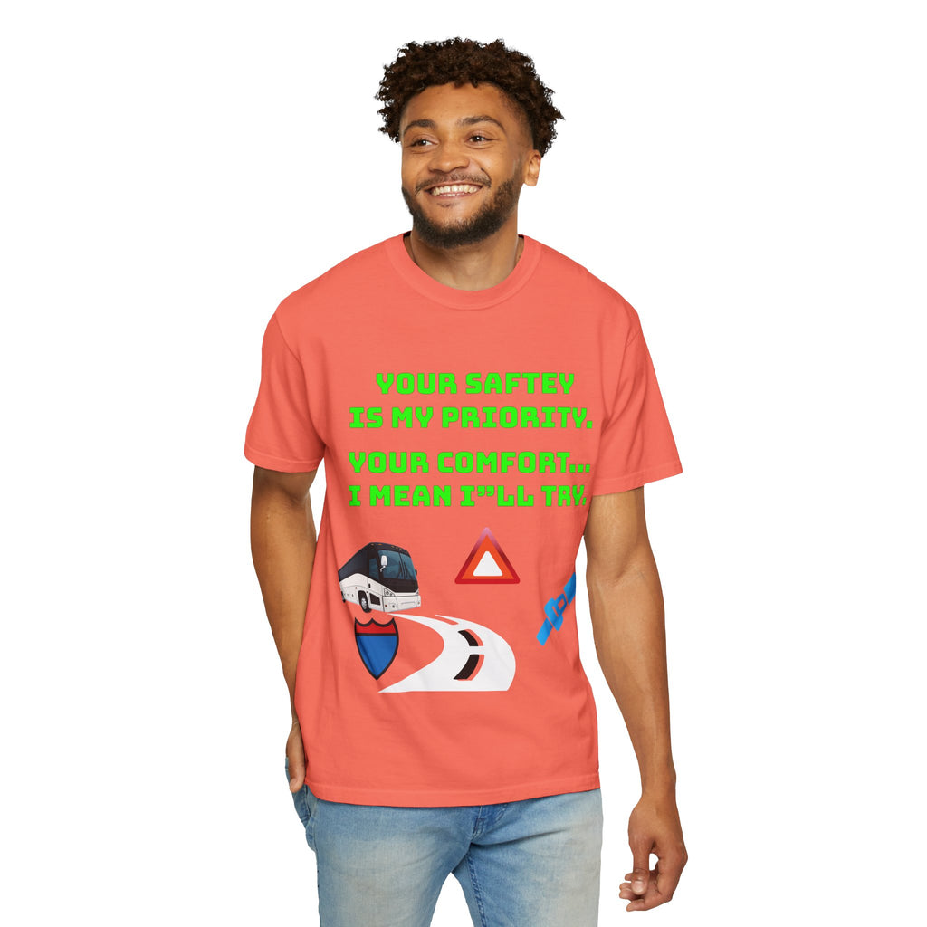 Bus Driver Humor T-Shirt — "Your Safety Is My Priority" Novelty Tee