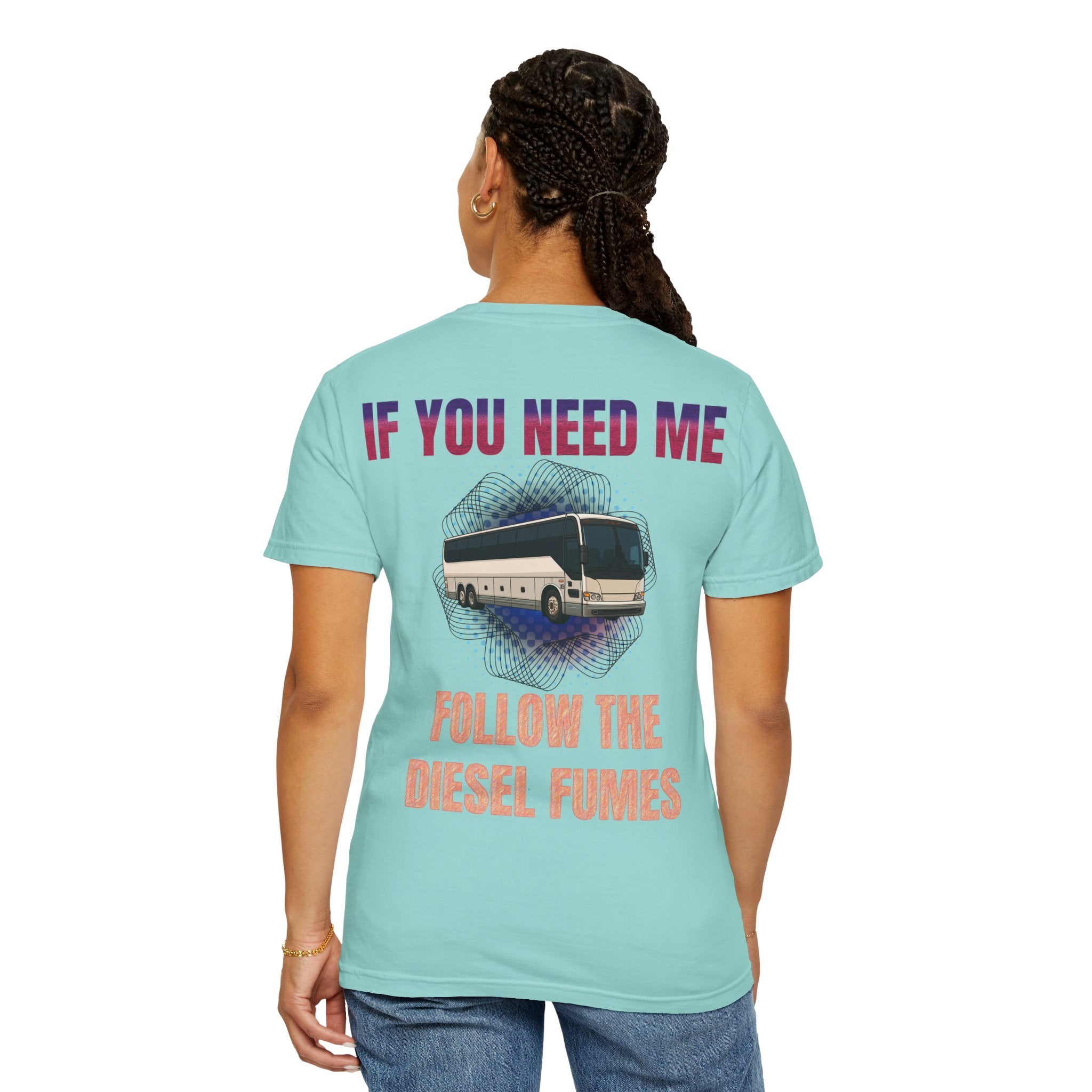 Bus Driver T-Shirt — "All Be In My Office / If You Need Me Follow the Diesel Fumes" Graphic Tee
