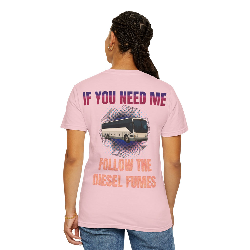 Bus Driver T-Shirt — "All Be In My Office / If You Need Me Follow the Diesel Fumes" Graphic Tee