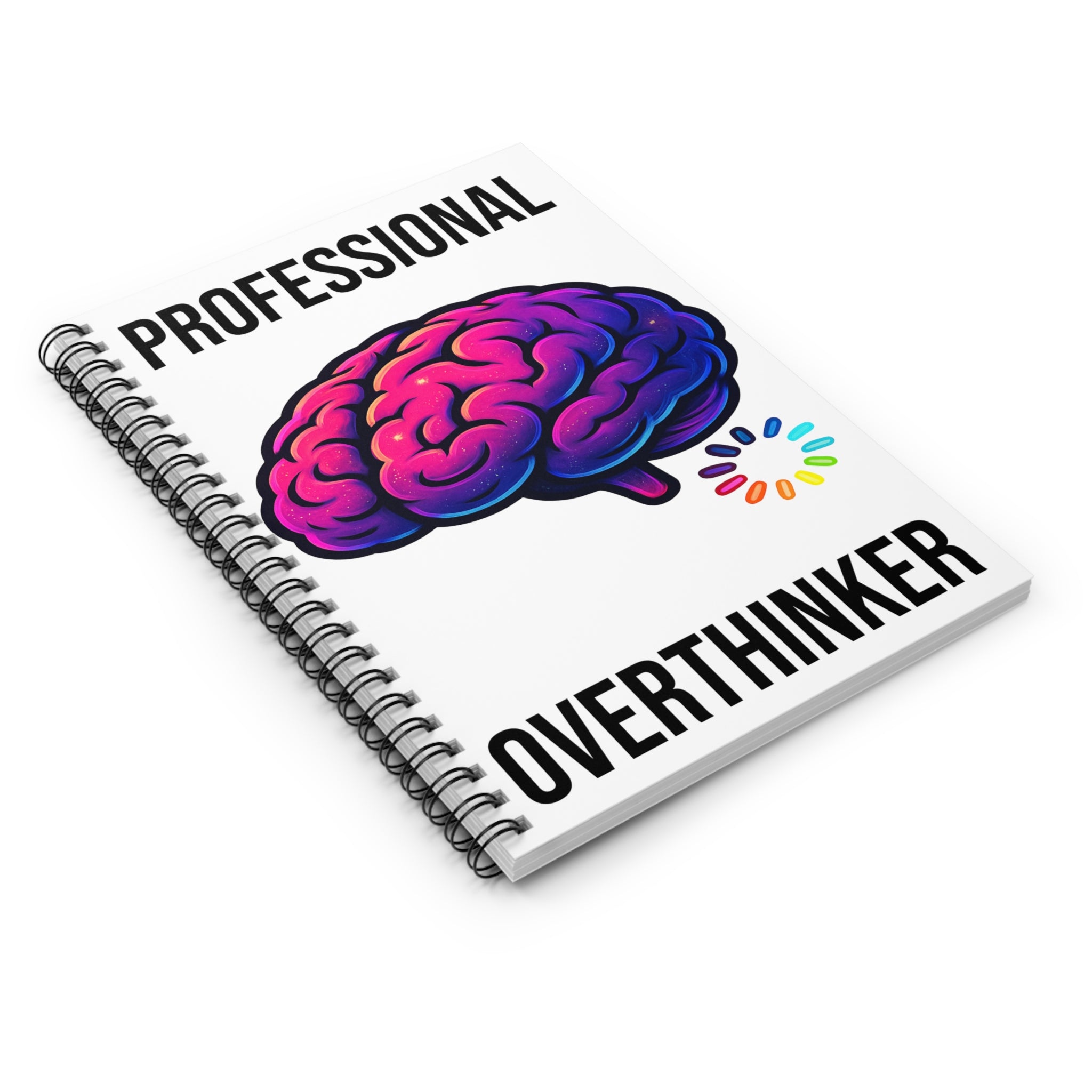 Professional Overthinker Spiral Notebook — Ruled Journal for Brainy Thinkers