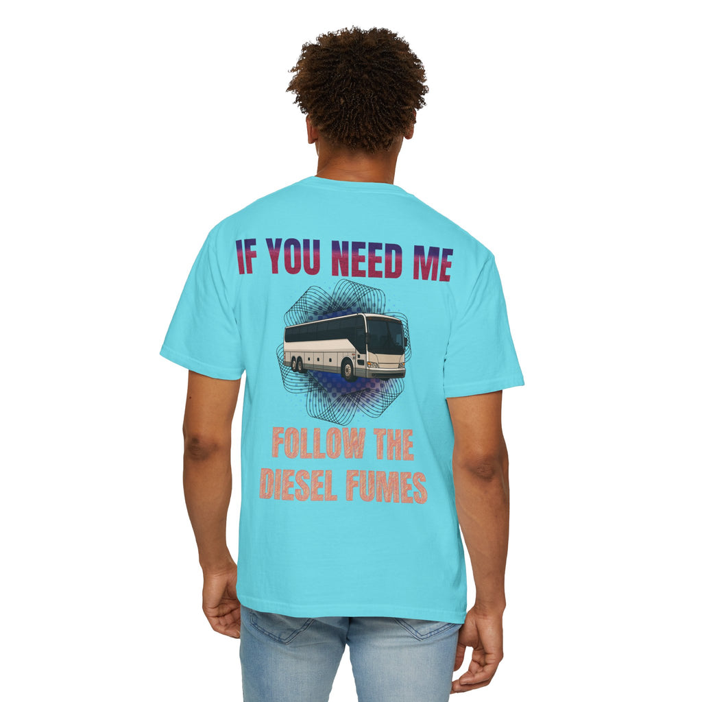Bus Driver T-Shirt — "All Be In My Office / If You Need Me Follow the Diesel Fumes" Graphic Tee