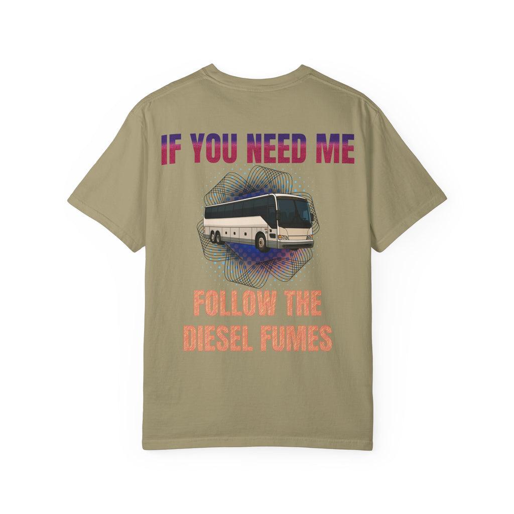 Bus Driver T-Shirt — "All Be In My Office / If You Need Me Follow the Diesel Fumes" Graphic Tee