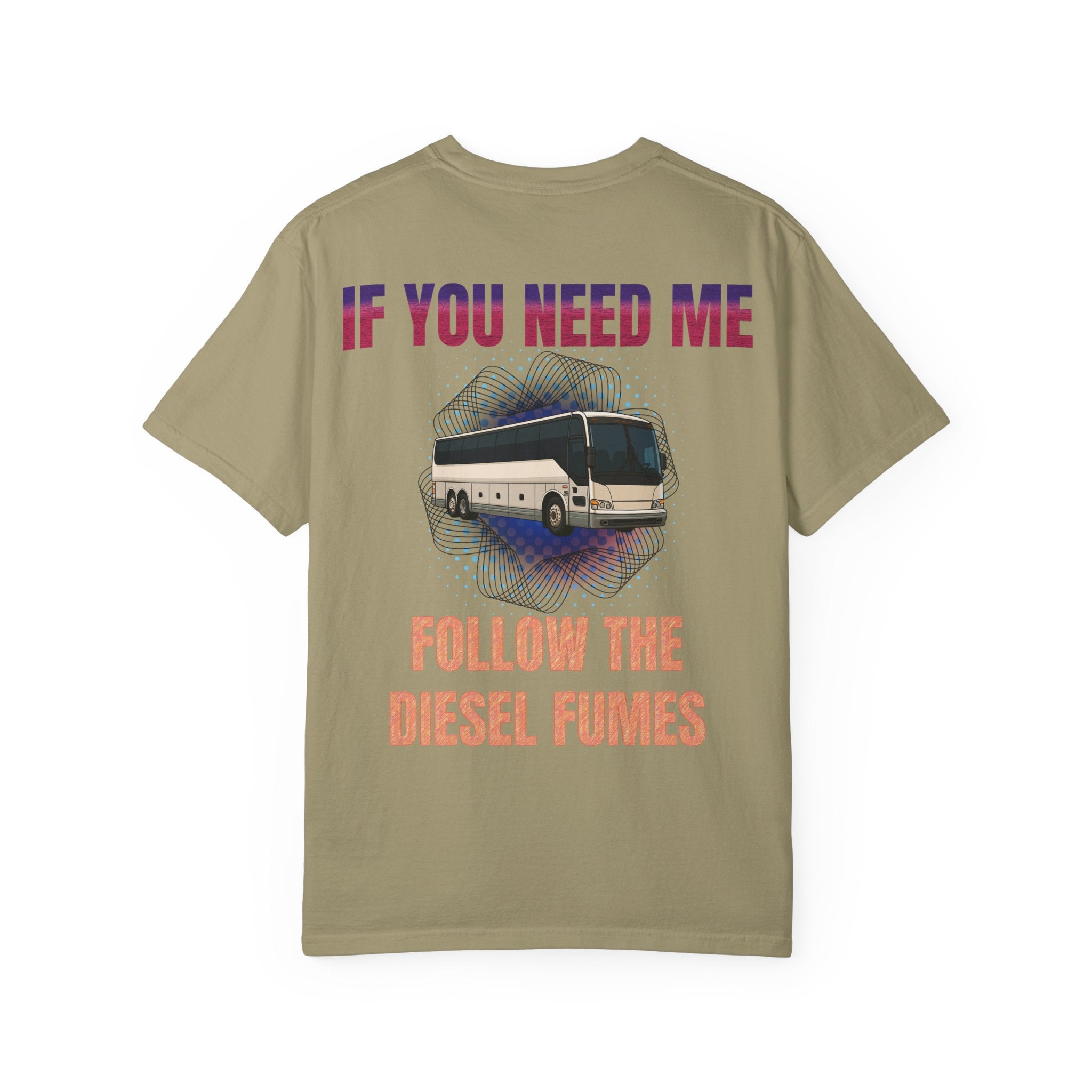 Bus Driver T-Shirt — "All Be In My Office / If You Need Me Follow the Diesel Fumes" Graphic Tee
