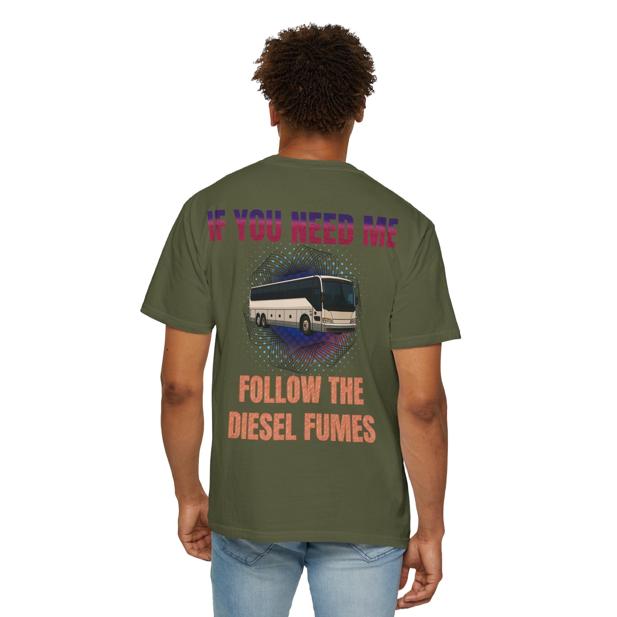 Bus Driver T-Shirt — "All Be In My Office / If You Need Me Follow the Diesel Fumes" Graphic Tee