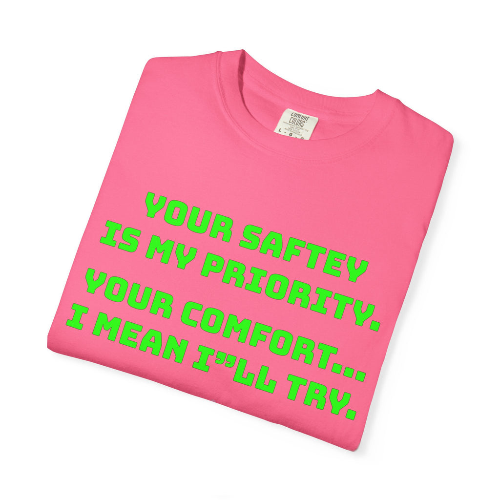 Bus Driver Humor T-Shirt — "Your Safety Is My Priority" Novelty Tee