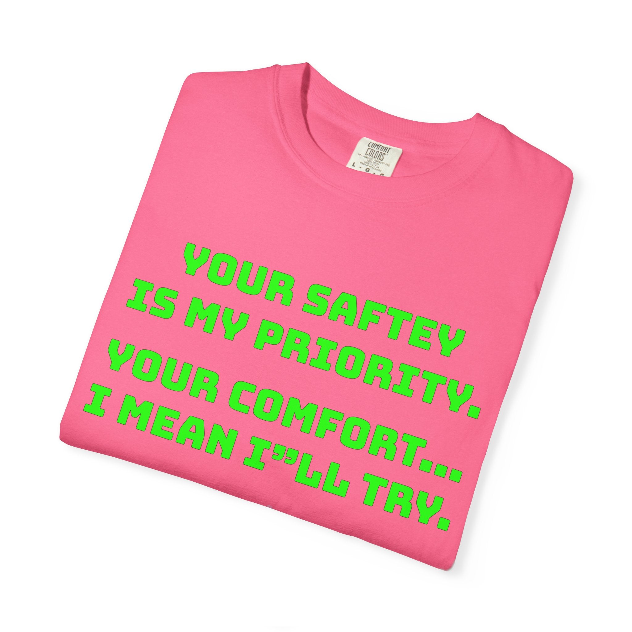 Bus Driver Humor T-Shirt — "Your Safety Is My Priority" Novelty Tee
