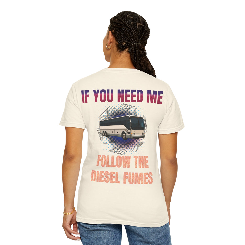 Bus Driver T-Shirt — "All Be In My Office / If You Need Me Follow the Diesel Fumes" Graphic Tee