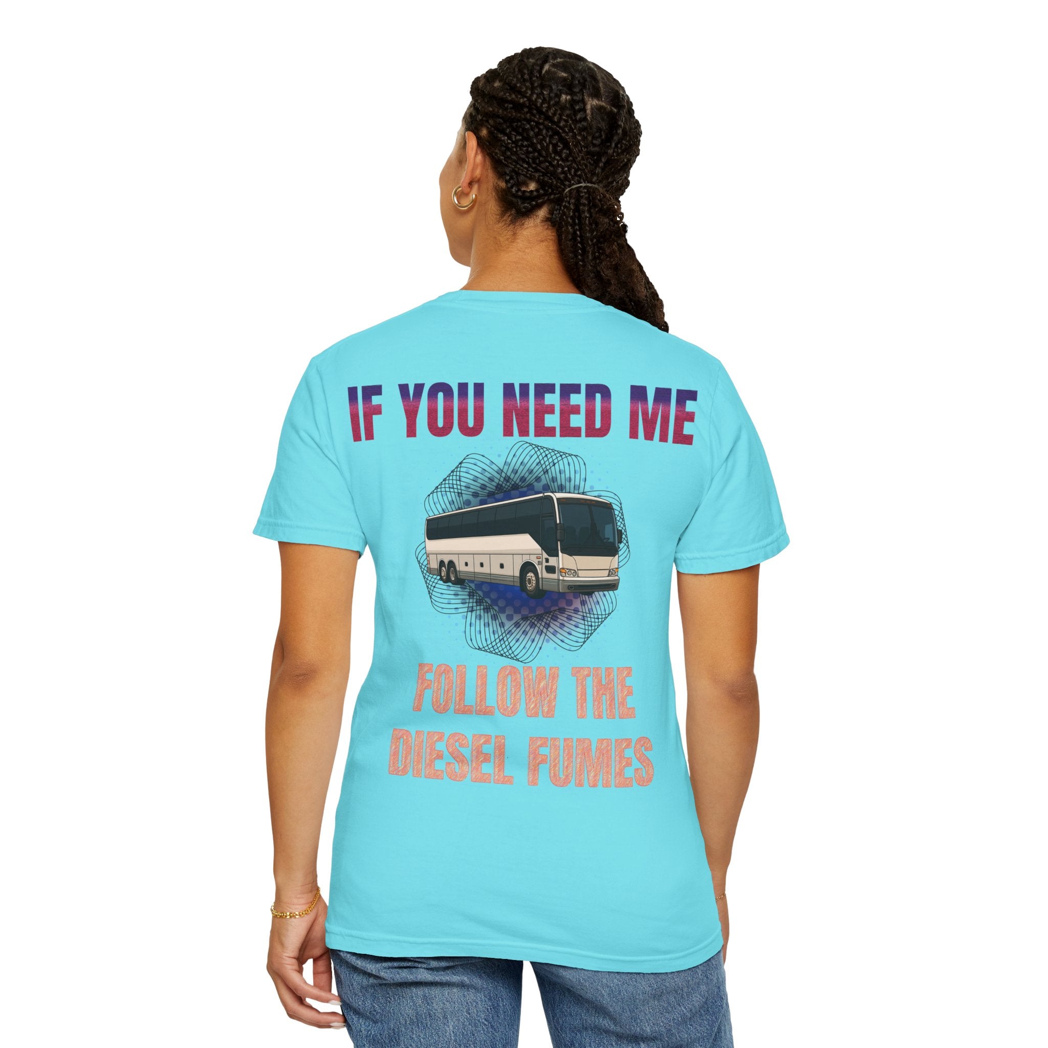 Bus Driver T-Shirt — "All Be In My Office / If You Need Me Follow the Diesel Fumes" Graphic Tee