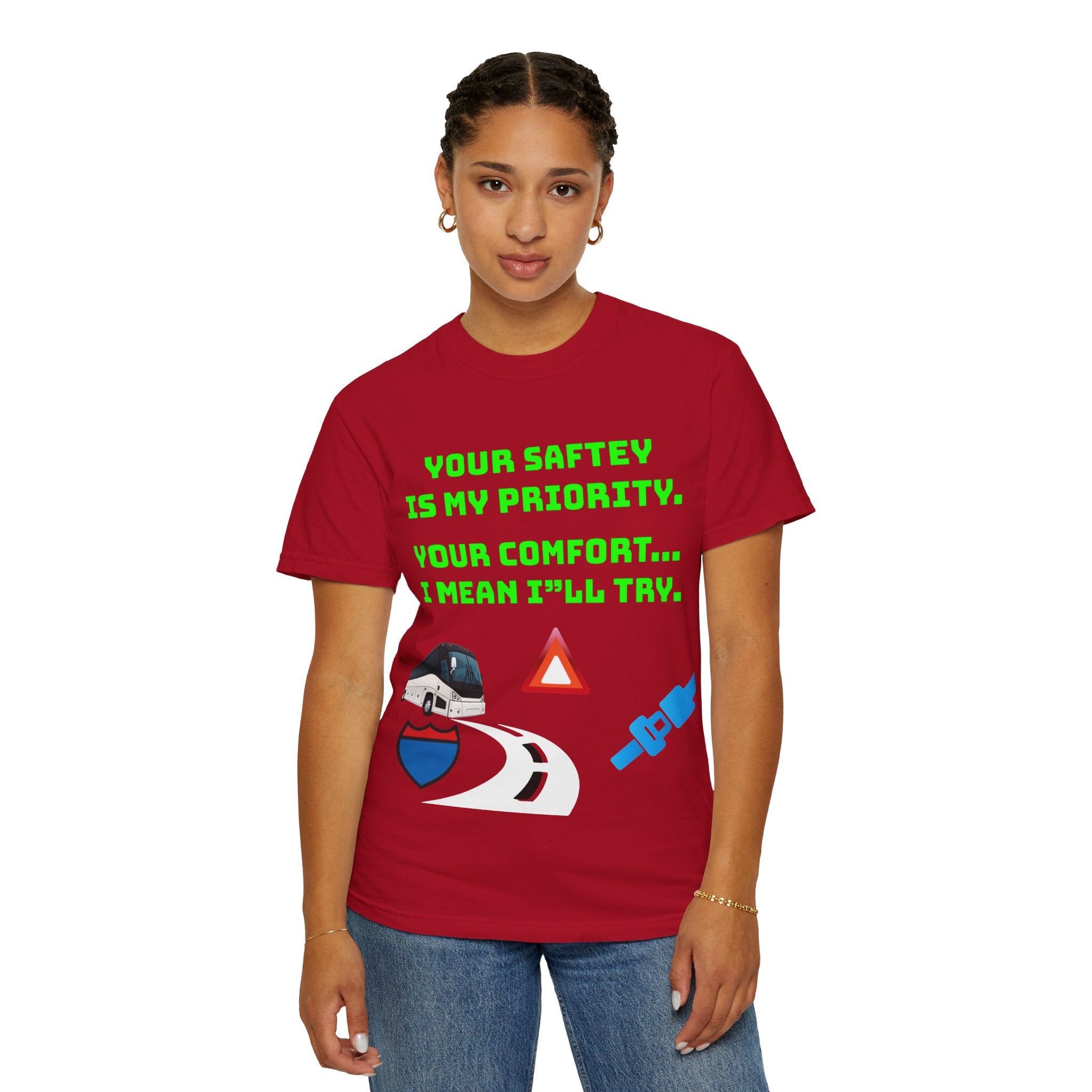 Bus Driver Humor T-Shirt — "Your Safety Is My Priority" Novelty Tee