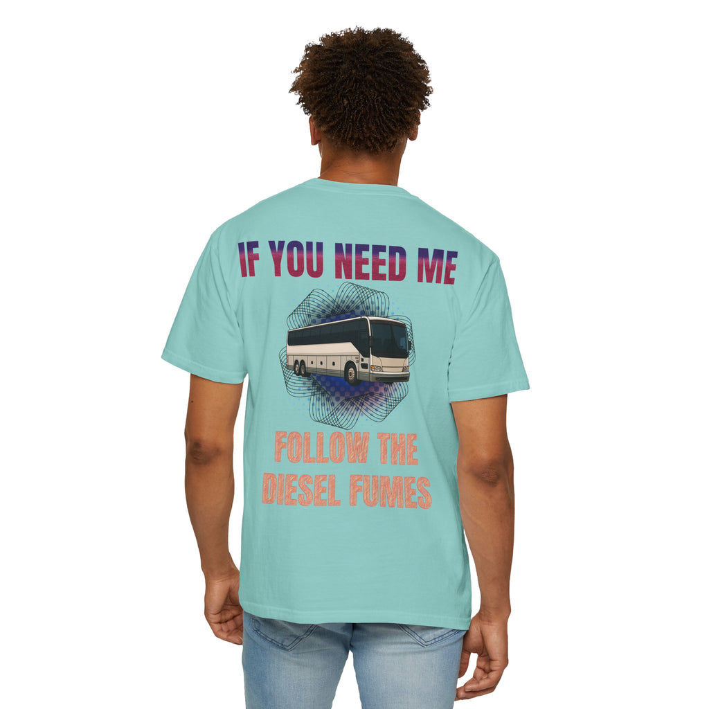 Bus Driver T-Shirt — "All Be In My Office / If You Need Me Follow the Diesel Fumes" Graphic Tee