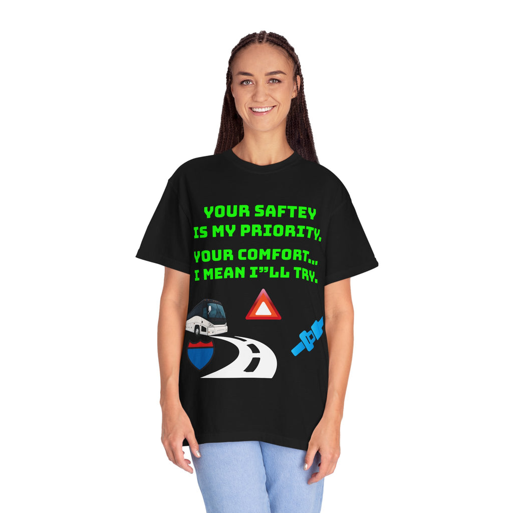 Bus Driver Humor T-Shirt — "Your Safety Is My Priority" Novelty Tee
