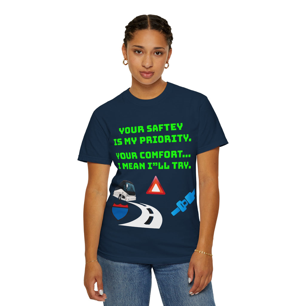 Bus Driver Humor T-Shirt — "Your Safety Is My Priority" Novelty Tee