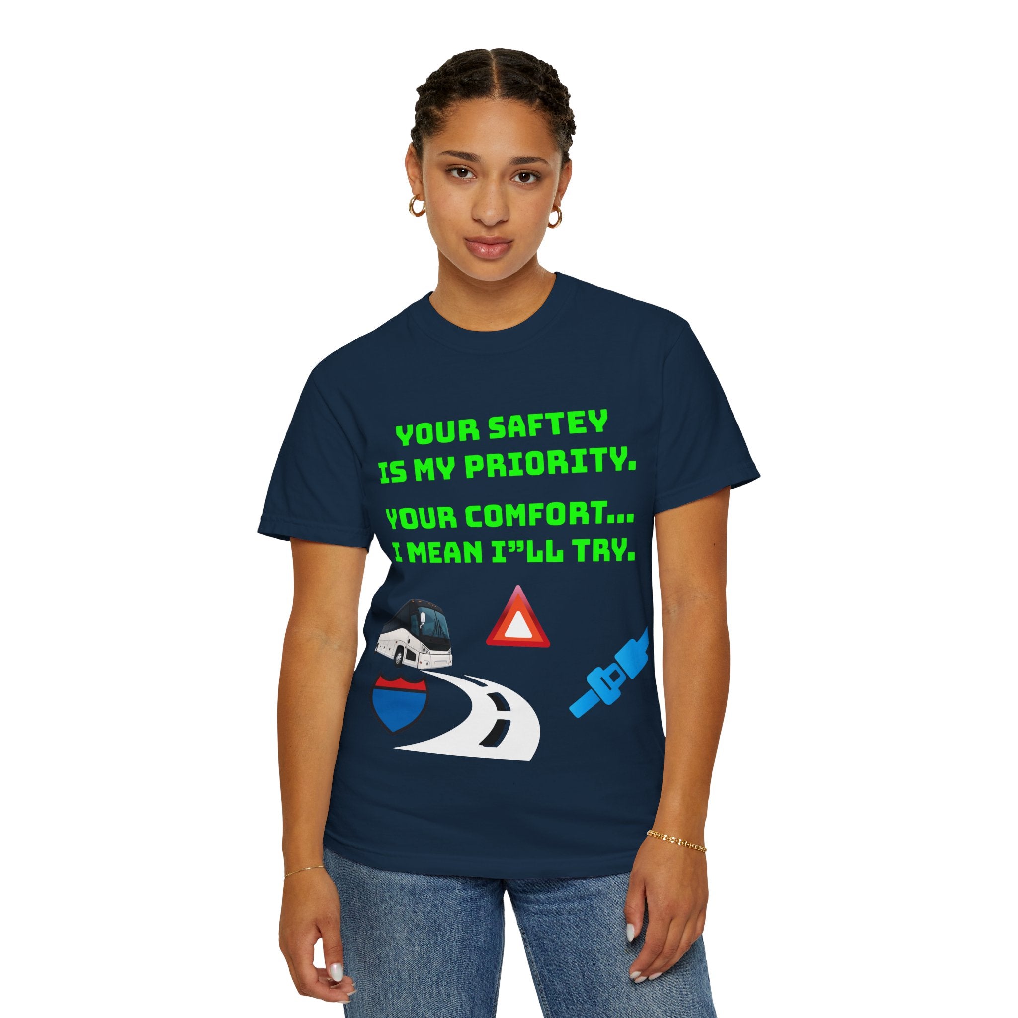 Bus Driver Humor T-Shirt — "Your Safety Is My Priority" Novelty Tee