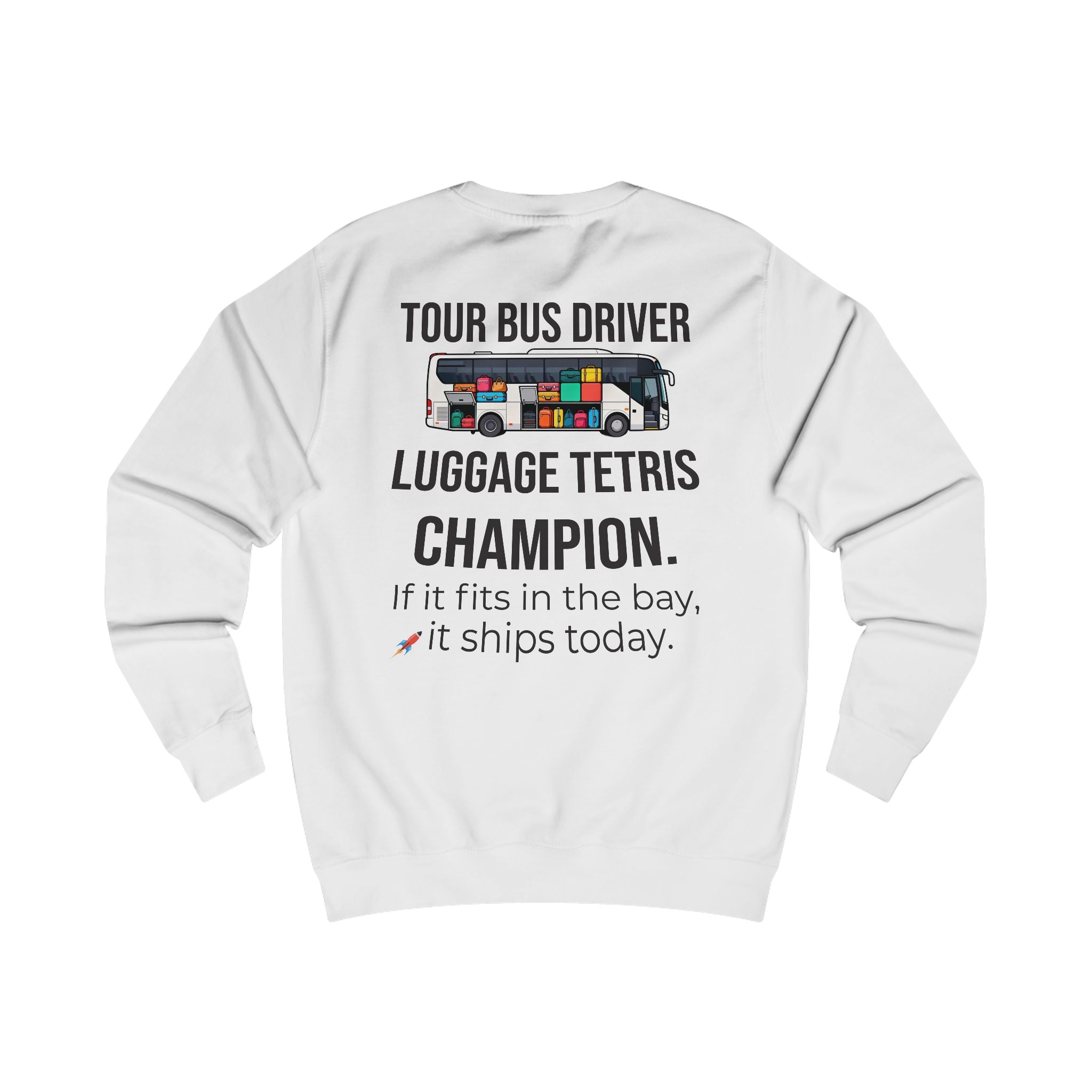 Tour Bus Driver Sweatshirt — "Luggage Tetris Champion" Graphic Crewneck
