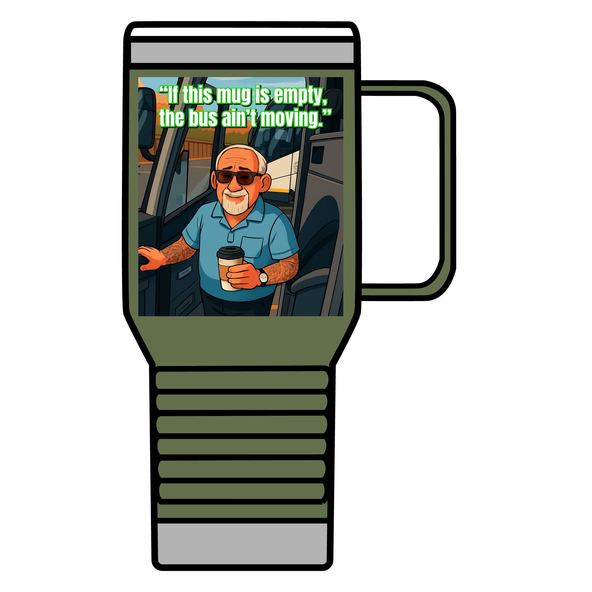 Bus Driver Travel Mug - "If This Mug Is Empty, The Bus Ain't Moving" 20oz Coffee Tumbler