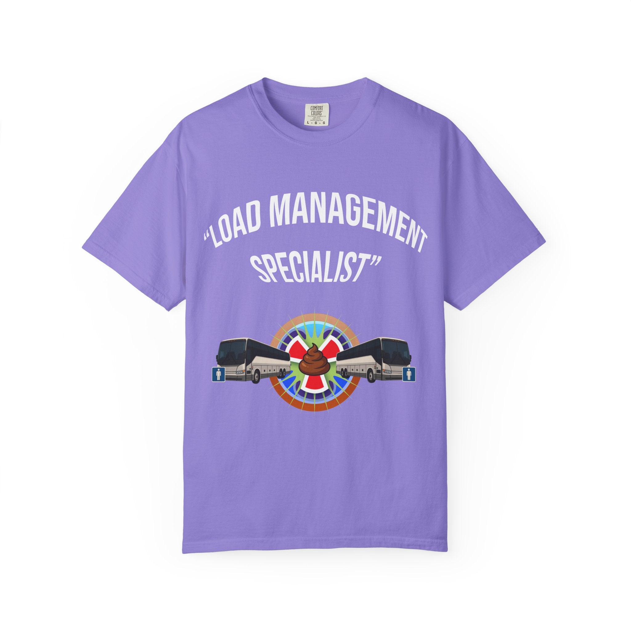 Load Management Specialist T-Shirt — "I Just Unloaded 56 Passengers" Bus Driver Tee