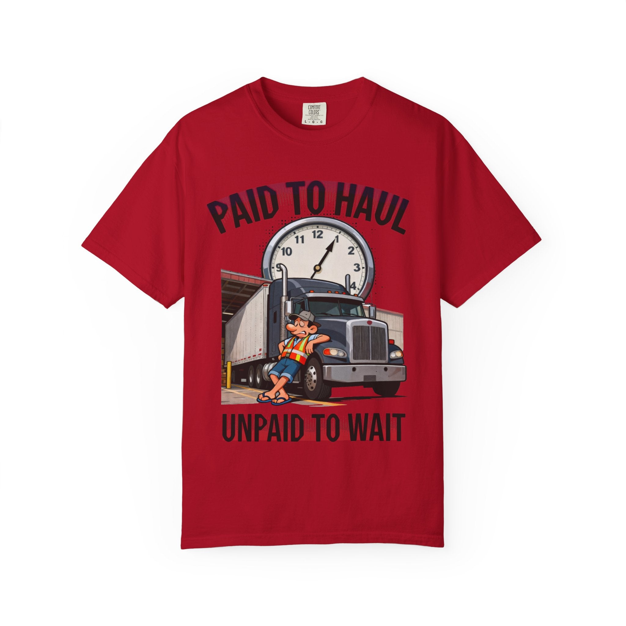 Paid to Haul Trucker Tee | Paid to Haul Unpaid to Wait T-Shirt