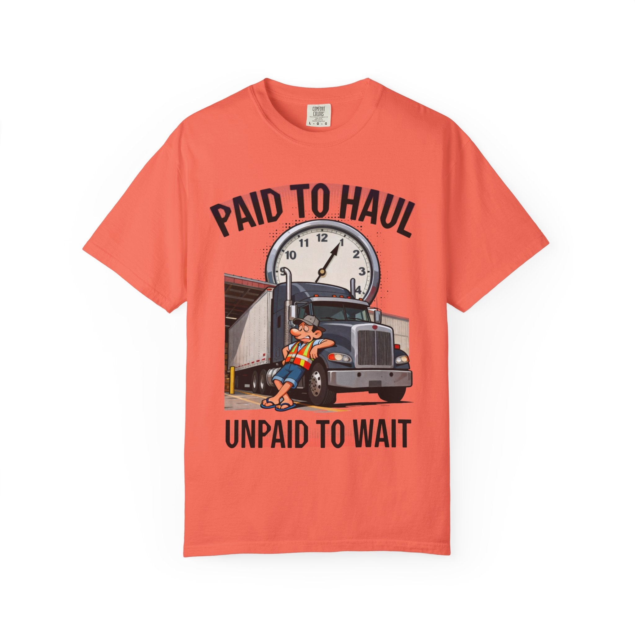 Paid to Haul Trucker Tee | Paid to Haul Unpaid to Wait T-Shirt