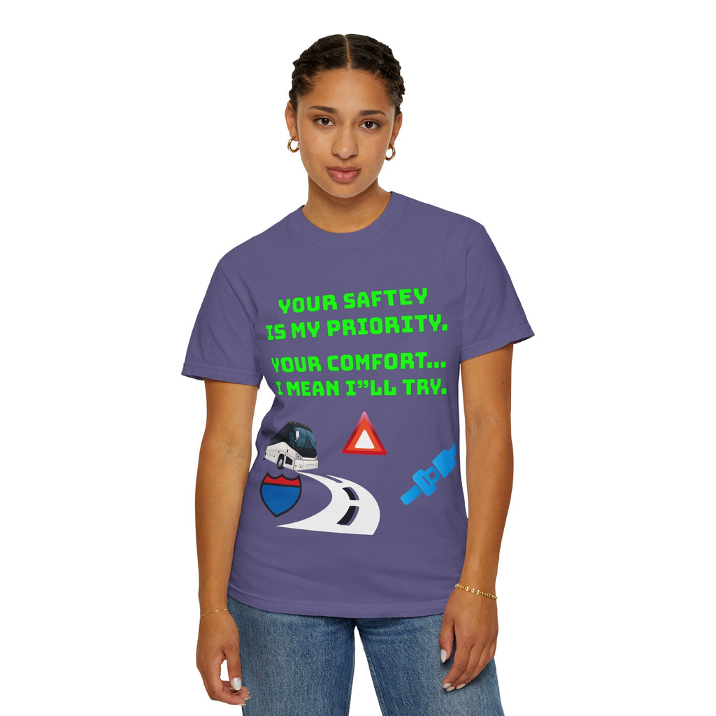 Bus Driver Humor T-Shirt — "Your Safety Is My Priority" Novelty Tee