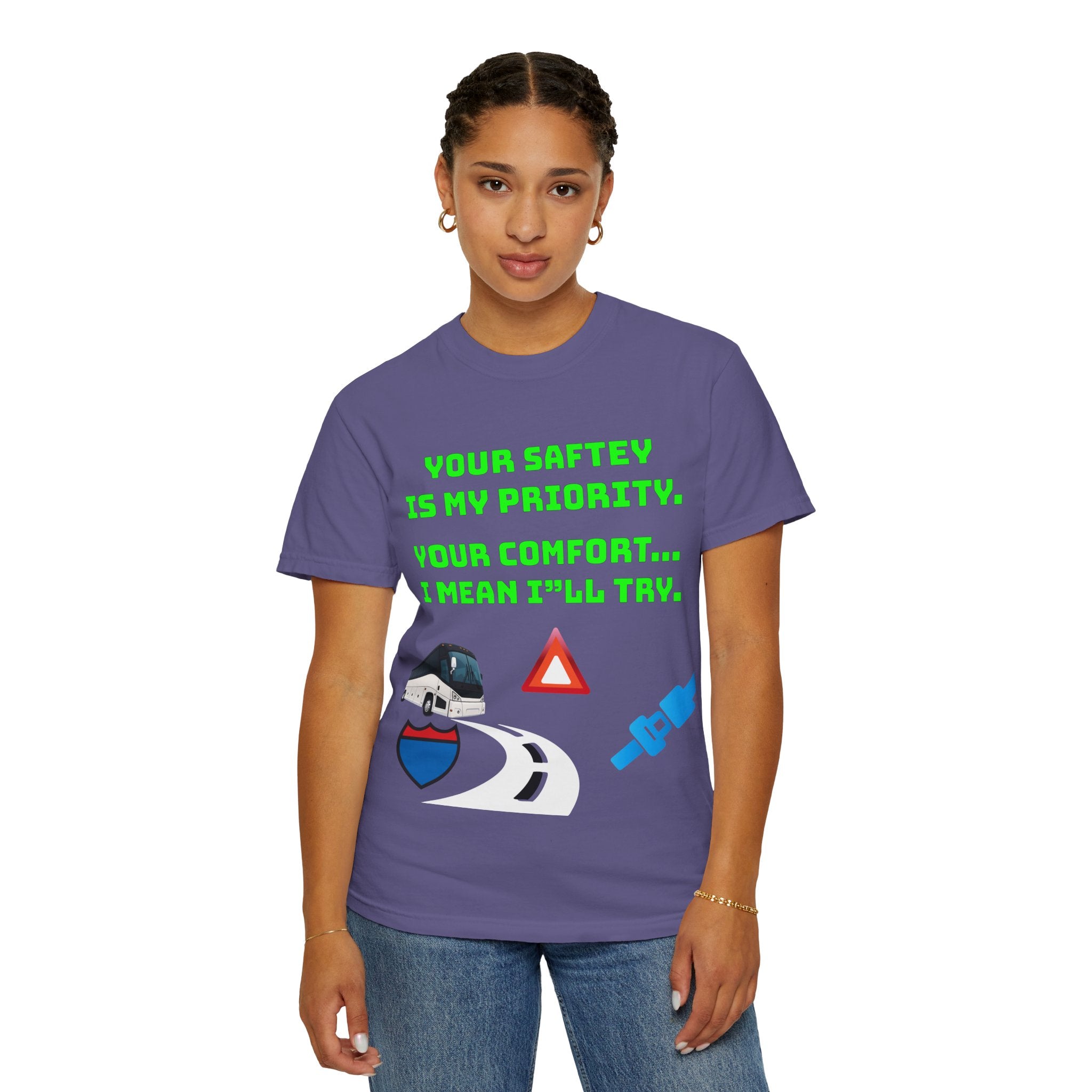 Bus Driver Humor T-Shirt — "Your Safety Is My Priority" Novelty Tee