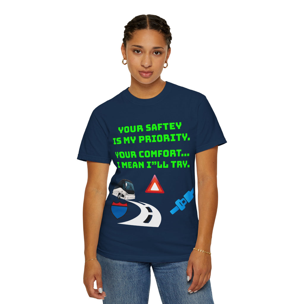 Bus Driver Humor T-Shirt — "Your Safety Is My Priority" Novelty Tee