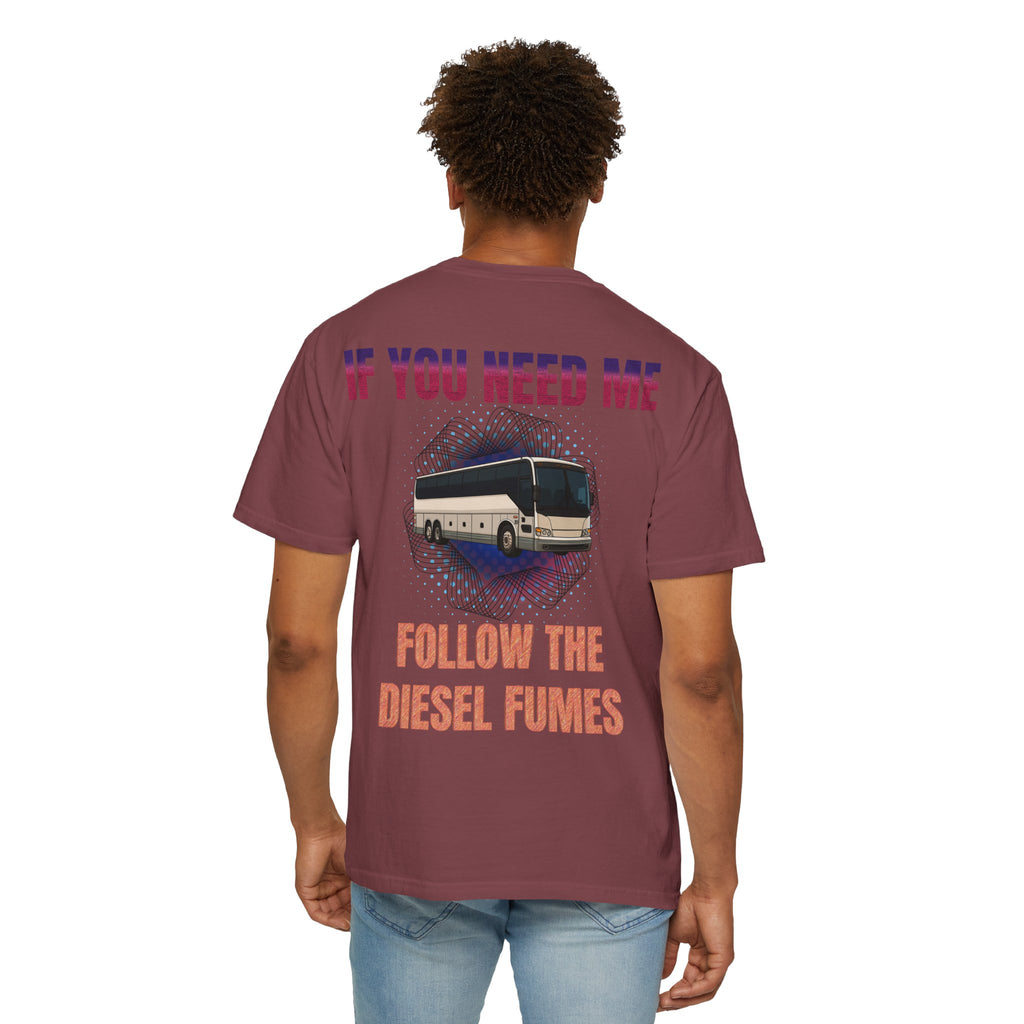 Bus Driver T-Shirt — "All Be In My Office / If You Need Me Follow the Diesel Fumes" Graphic Tee