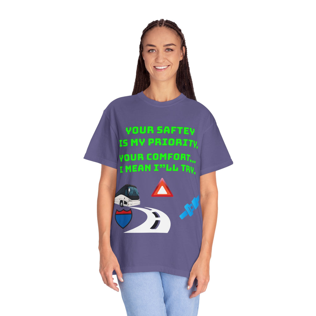 Bus Driver Humor T-Shirt — "Your Safety Is My Priority" Novelty Tee