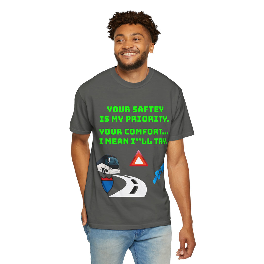 Bus Driver Humor T-Shirt — "Your Safety Is My Priority" Novelty Tee