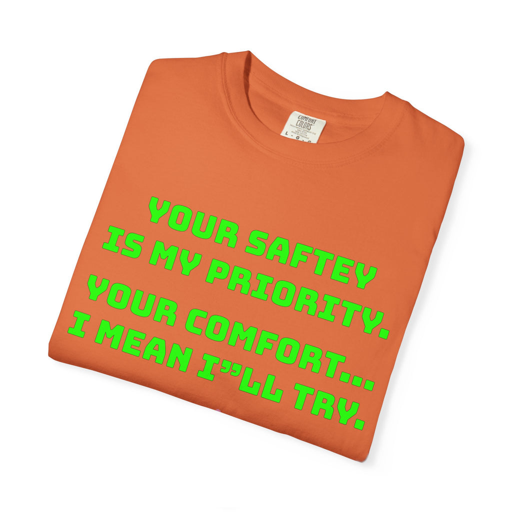 Bus Driver Humor T-Shirt — "Your Safety Is My Priority" Novelty Tee