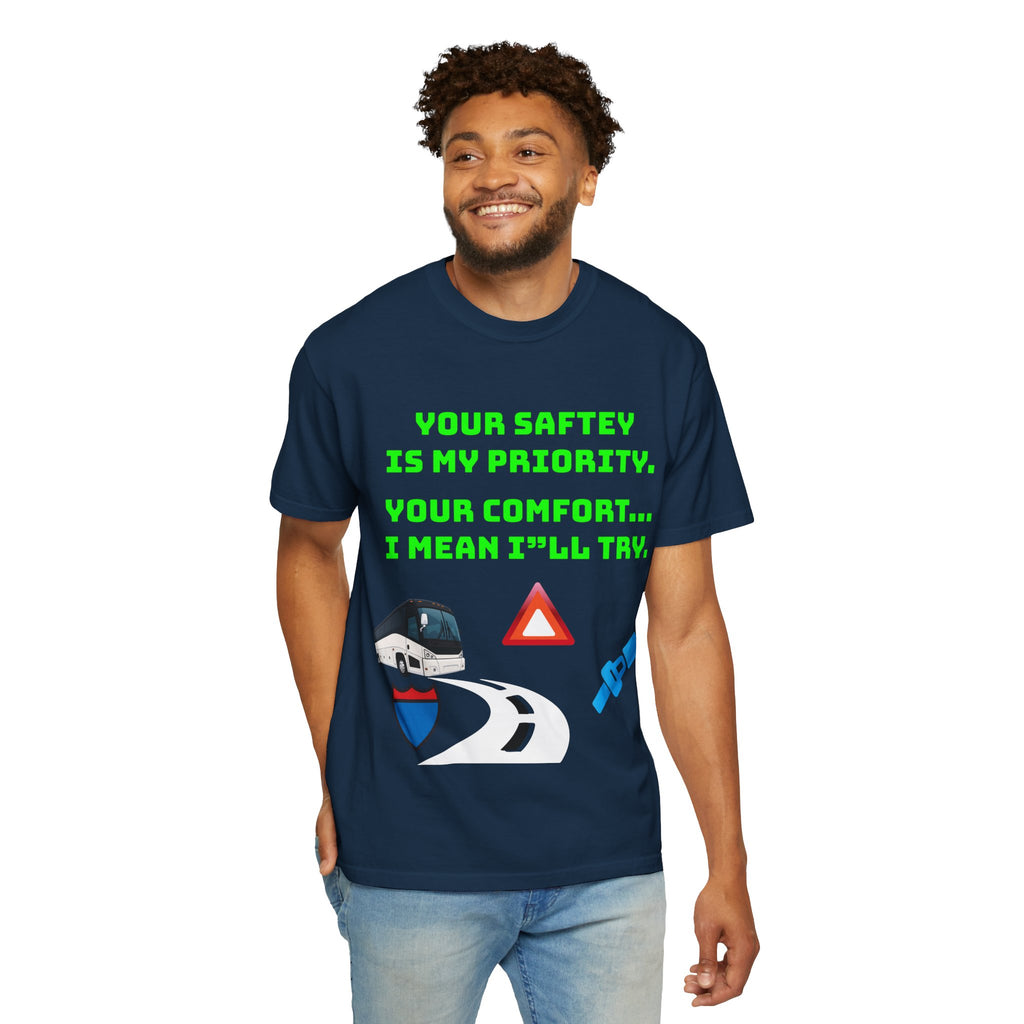 Bus Driver Humor T-Shirt — "Your Safety Is My Priority" Novelty Tee